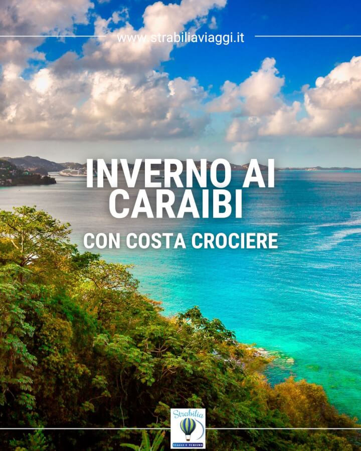 Crociera ai Caraibi con Costa Crociere