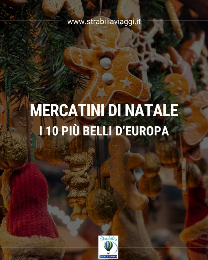 I 10 MERCATINI DI NATALE PIù BELLI D'EUROPA